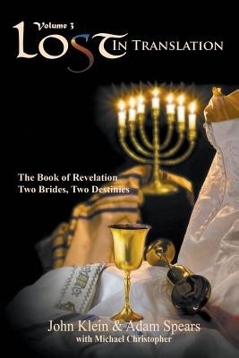 Lost in Translation Vol 3: The Book of Revelation: Two Brides Two Destinies Paperback Selah Publishing Group