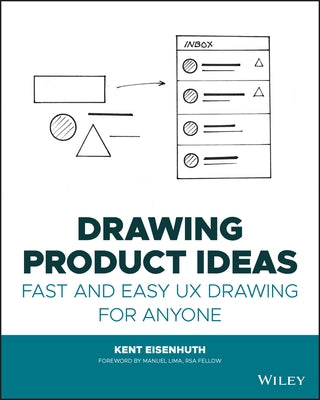 Drawing Product Ideas: Fast and Easy UX Drawing for Anyone Paperback Wiley