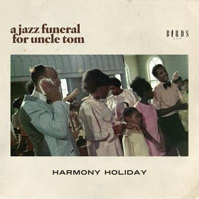 A Jazz Funeral for Uncle Tom by Holiday, Harmony