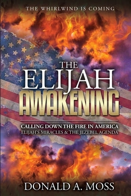 The Elijah Awakening by Moss, Donald