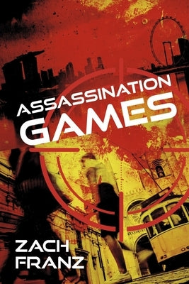 Assassination Games by Franz, Zach