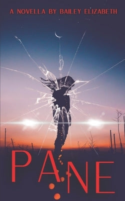 Pane: A Horror Novella by Elizabeth, Bailey