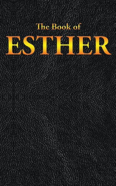 Esther: The Book of by King James