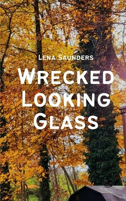 Wrecked Looking Glass Paperback Libresco Feeds Private Limited
