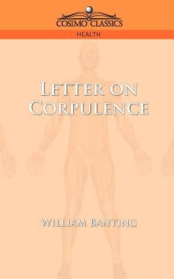 Letter on Corpulence by Banting, William