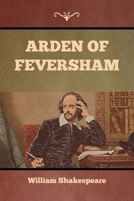 Arden of Feversham Paperback Bibliotech Press