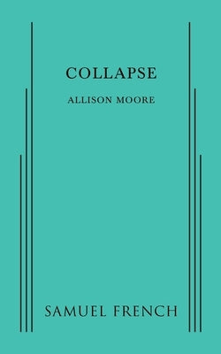 Collapse Paperback Samuel French, Inc.