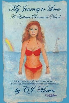 My Journey to Love: A Lesbian Romance Novel by Mann, Cj