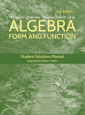 Algebra, Student Solutions Manual: Form and Function Paperback Wiley