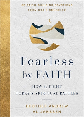 Fearless by Faith: How to Fight Today's Spiritual Battles by Brother Andrew