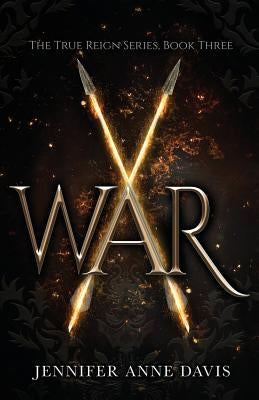War: The True Reign Series, Book 3 Paperback Reign Publishing