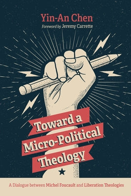 Toward a Micro-Political Theology Paperback Pickwick Publications