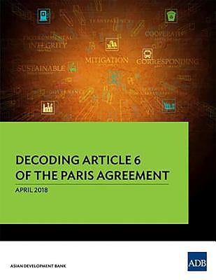 Decoding Article 6 of the Paris Agreement by Asian Development Bank