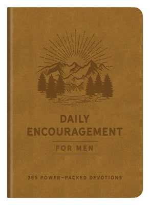 Daily Encouragement for Men: 365 Power-Packed Devotions by Compiled by Barbour Staff