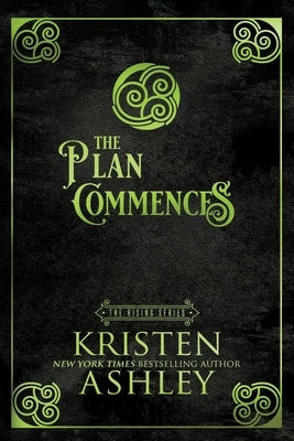 The Plan Commences by Ashley, Kristen