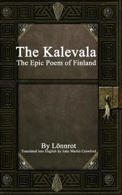 The Kalevala: The Epic Poem of Finland by Lönnrot