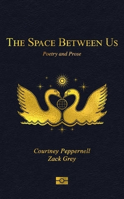 The Space Between Us: Poetry and Prose Paperback Andrews McMeel Publishing