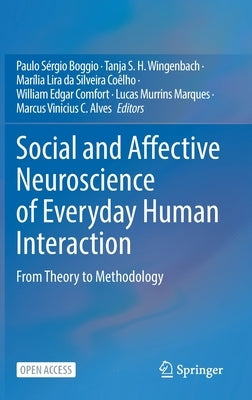 Social and Affective Neuroscience of Everyday Human Interaction: From Theory to Methodology by Boggio, Paulo Sérgio