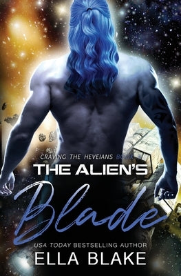 The Alien's Blade: A Sci-Fi Alien Romance Paperback Independently Published