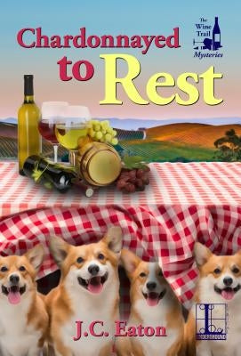 Chardonnayed to Rest Paperback Kensington Publishing Corporation