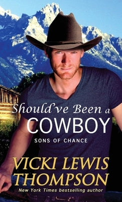 Should've Been a Cowboy by Thompson, Vicki Lewis