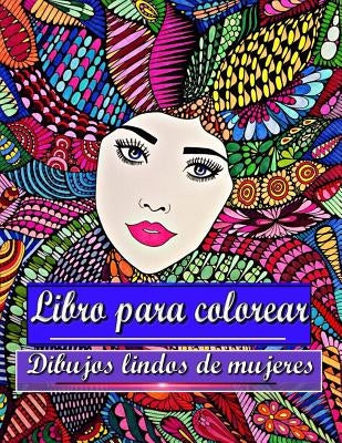 Libro para colorear Dibujos lindos de mujeres: Para adultos y adolescentes by Stitt, Bella