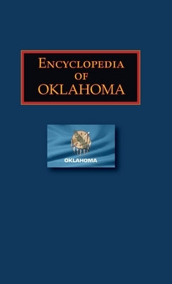 Encyclopedia of Oklahoma by Capace, Nancy