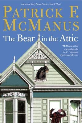 The Bear in the Attic by McManus, Patrick F.