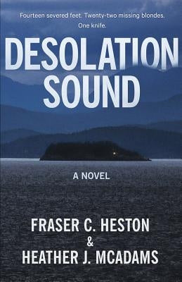 Desolation Sound Paperback Createspace Independent Publishing Platform