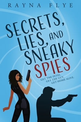 Secrets, Lies, and Sneaky Spies Paperback Red Adept Publishing