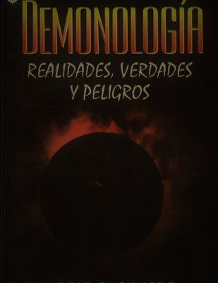 Demonología. Realidades, verdades y peligros by Fumero, Mario