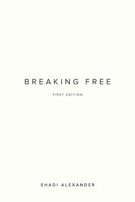 Breaking Free by Alexander, Shadi