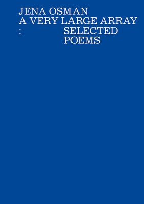 A Very Large Array: Selected Poems by Osman, Jena