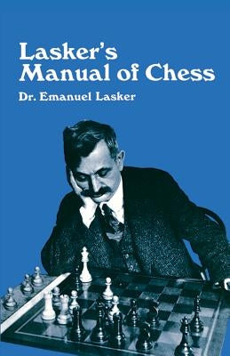 Lasker's Manual of Chess Paperback Dover Publications