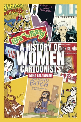 A History of Women Cartoonists by Falardeau, Mira