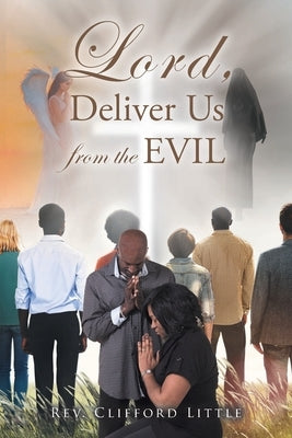 Lord, Deliver Us from the Evil by Little, Clifford