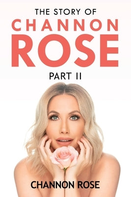 The Story of Channon Rose Part 2 Paperback Channon Rose