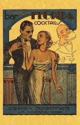 Bar La Florida Cocktails 1935 Reprint Paperback Chump Change
