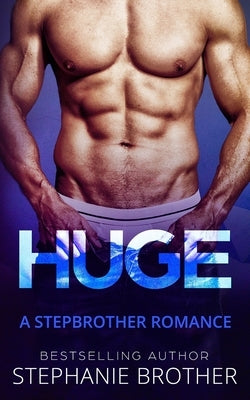 Huge: A Stepbrother Romance by Twinn, Samantha