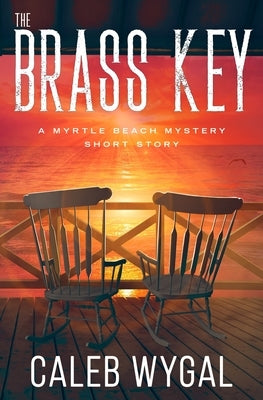 The Brass Key: A Myrtle Beach Mystery Book 0.5 Paperback Franklin/Kerr Press