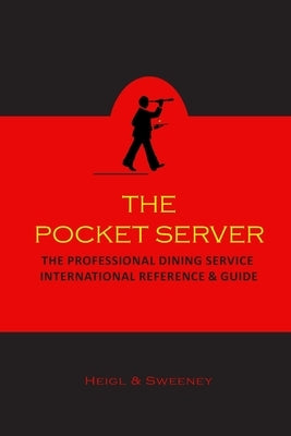The Pocket Server: The Professional Dining Service International Reference and Guide Telescope Press, LLC