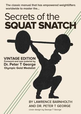 Secrets of the Squat Snatch Paperback Gatekeeper Press