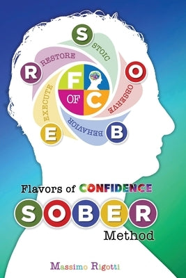 Flavors of Confidence: S.O.B.E.R. Method by Rigotti, Massimo