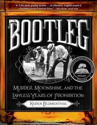 Bootleg: Murder, Moonshine, and the Lawless Years of Prohibition Square Fish