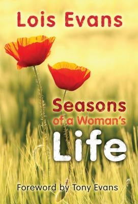 Seasons of a Woman's Life Moody Publishers