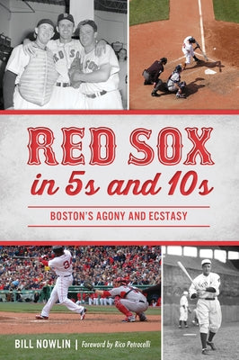 Red Sox in 5s and 10s by Nowlin, Bill