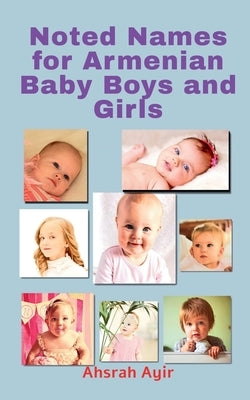 Noted Names for Armenian Baby Boys and Girls Paperback Notion Press