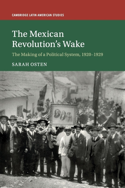 Paperback book titled "The Mexican Revolution's Wake" by Cambridge University Press, with a cover featuring historical imagery.
