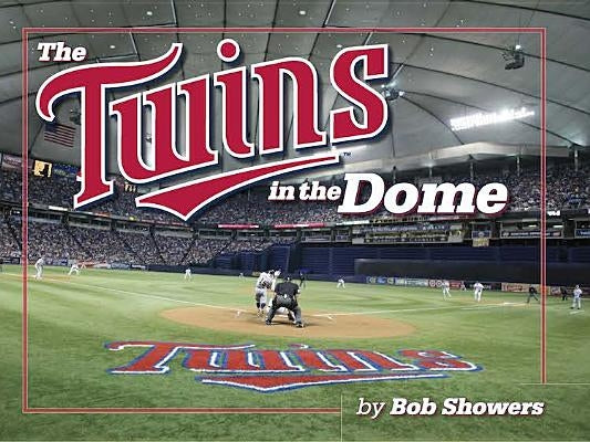 The Twins in the Dome by Showers, Bob