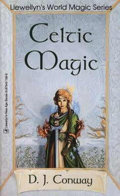 Celtic Magic by Conway, D. J.